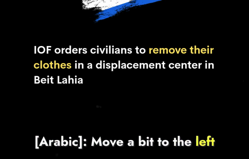 Thumbnail preview image for the video titled: The Israeli occupation army has surrounded a displacement center in Beit Lahia, forcing civilians to come down to the yard and strip off their clothe